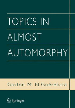 Kniha Topics in Almost Automorphy Gaston M. N'Guérékata