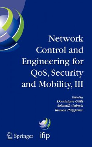 Knjiga Network Control and Engineering for QOS, Security and Mobility, III Dominique Gaiti