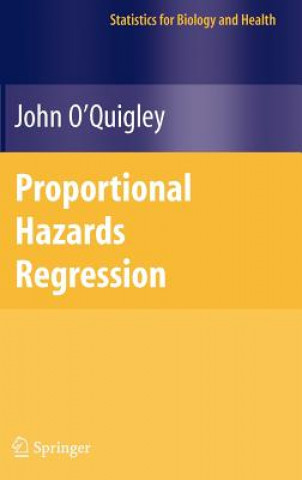 Kniha Proportional Hazards Regression John O'Quigley