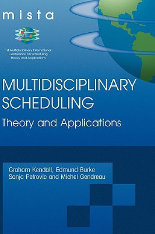 Knjiga Multidisciplinary Scheduling: Theory and Applications Graham Kendall