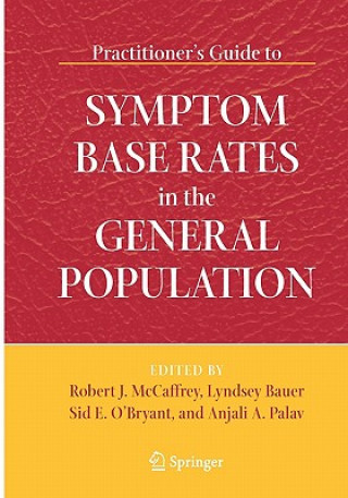 Kniha Practitioner's Guide to Symptom Base Rates in the General Population Robert J. McCaffrey