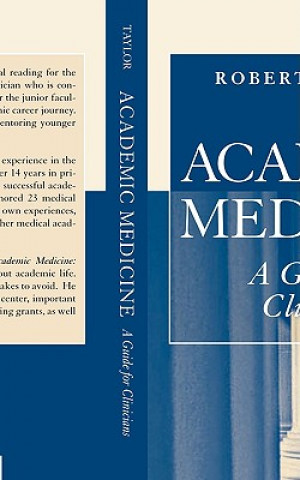 Kniha Academic Medicine:A Guide for Clinicians Robert B. Taylor