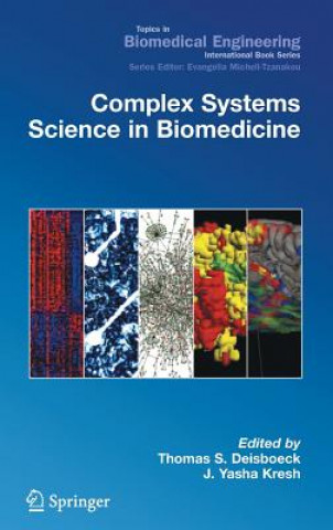 Kniha Complex Systems Science in Biomedicine Thomas S. Deisboeck