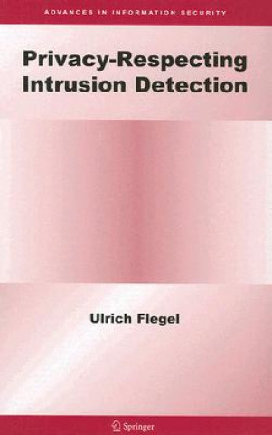 Buch Privacy-Respecting Intrusion Detection Ulrich Flegel