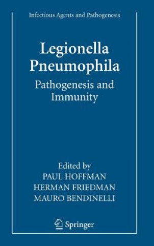 Kniha Legionella Pneumophila: Pathogenesis and Immunity Paul Hoffman