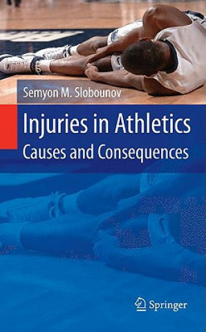 Buch Injuries in Athletics: Causes and Consequences Semyon Slobounov