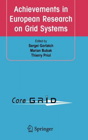 Книга Achievements in European Research on Grid Systems S. Gorlacht