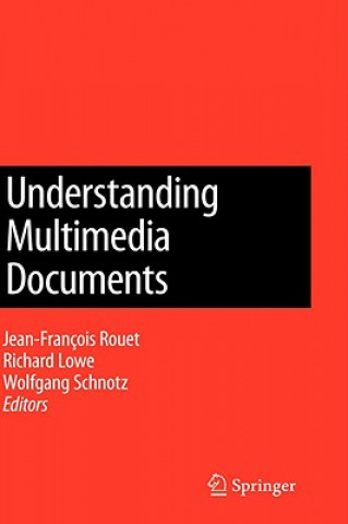 Kniha Understanding Multimedia Documents Jean-Francois Rouet