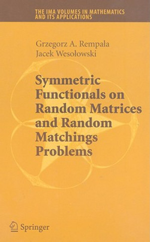 Carte Symmetric Functionals on Random Matrices and Random Matchings Problems Grzegorz A. Rempala