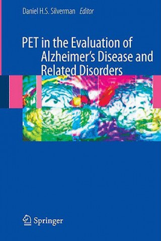 Carte PET in the Evaluation of Alzheimer's Disease and Related Disorders Dan Silverman