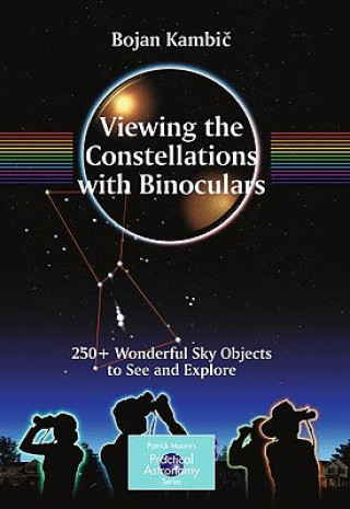Kniha Viewing the Constellations with Binoculars Bojan Kambic