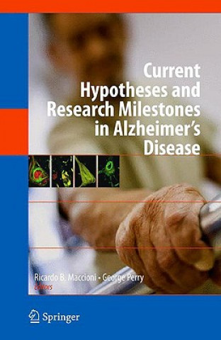 Kniha Current Hypotheses and Research Milestones in Alzheimer's Disease Ricardo B. Maccioni