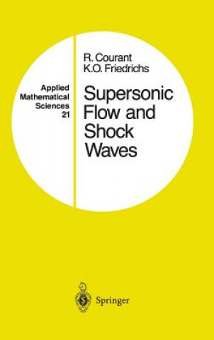 Kniha Supersonic Flow and Shock Waves Richard Courant