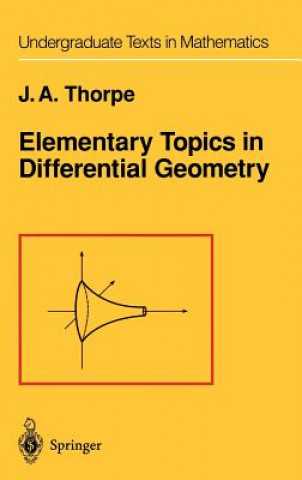 Könyv Elementary Topics in Differential Geometry John A. Thorpe