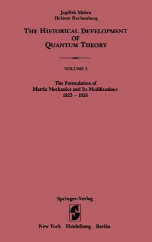 Carte Formulation of Matrix Mechanics and Its Modifications 1925-1926 Jagdish Mehra