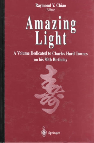 Könyv Amazing Light Raymond Y. Chiao