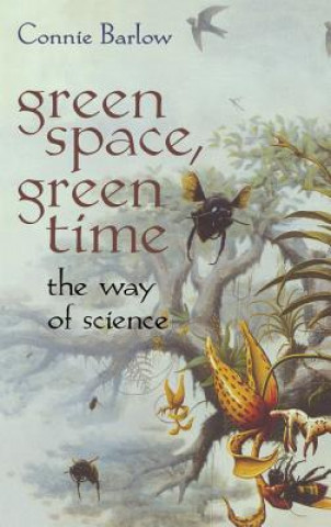 Книга Green Space, Green Time Connie Barlow