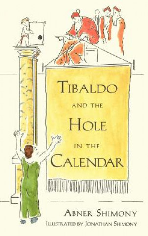 Книга Tibaldo and the Hole in the Calendar Abner Shimony