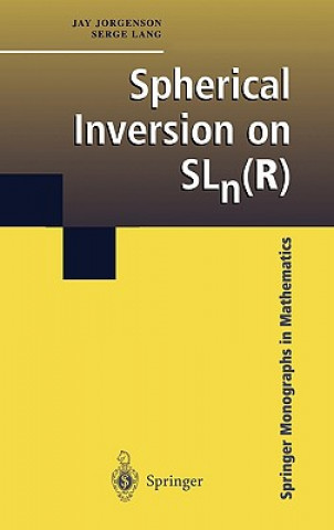 Kniha Spherical Inversion on SLn(R) Jay Jorgenson