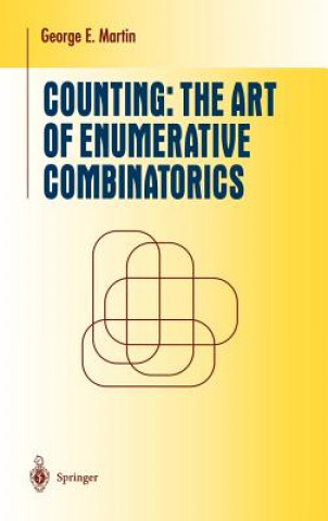 Kniha Counting: The Art of Enumerative Combinatorics George E. Martin