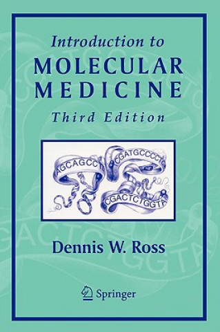 Книга Introduction to Molecular Medicine Dennis W. Ross