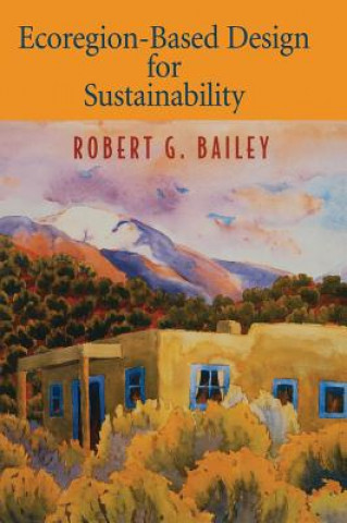 Libro Ecoregion-Based Design for Sustainability Robert G. Bailey