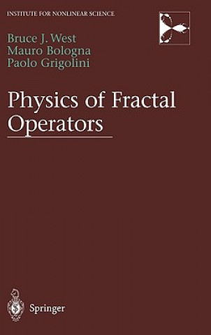 Książka Physics of Fractal Operators Bruce West