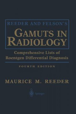 Könyv Reeder and Felson's Gamuts in Radiology Maurice M. Reeder