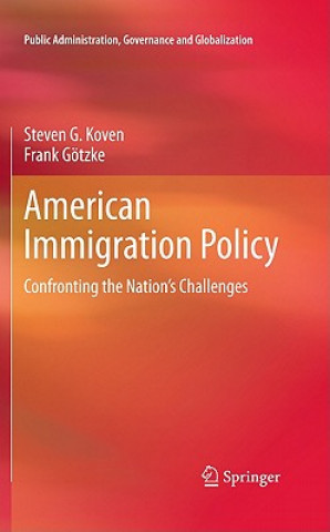 Książka American Immigration Policy Steven G. Koven