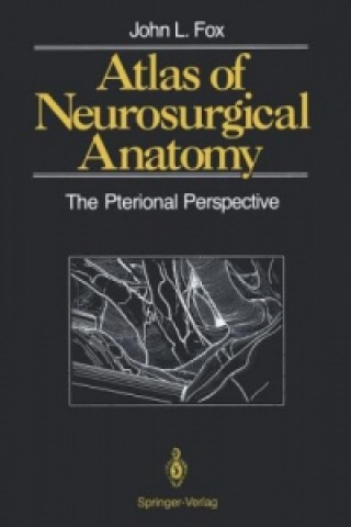 Kniha Atlas of Neurosurgical Anatomy John L. Fox