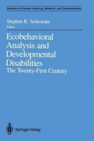 Könyv Ecobehavioral Analysis and Developmental Disabilities Stephen R. Schroeder