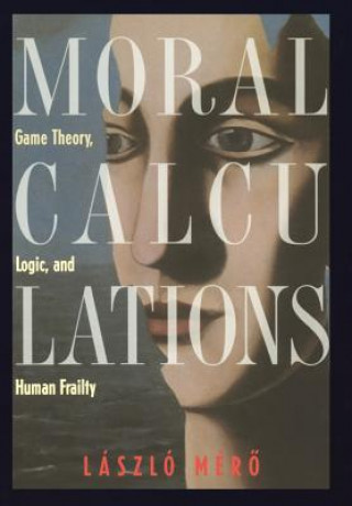 Kniha Moral Calculations Laszlo Merö
