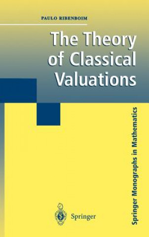 Book Theory of Classical Valuations Paulo Ribenboim