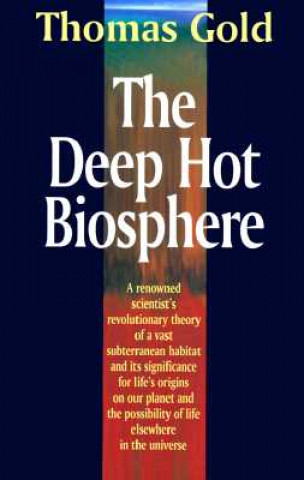 Könyv Deep Hot Biosphere Thomas Gold