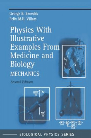 Carte Physics With Illustrative Examples From Medicine and Biology George B. Benedek