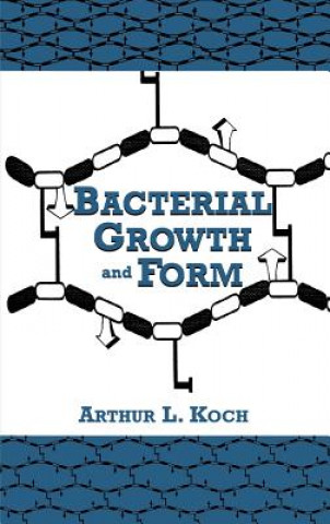 Książka Bacterial Growth and Form Arthur L. Koch