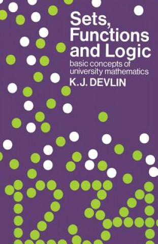 Kniha Sets, Functions and Logic Keith J. Devlin