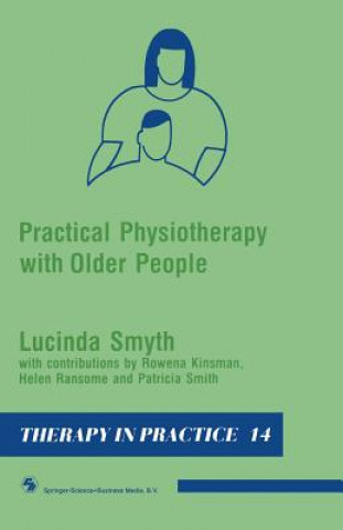 Książka Practical Physiotherapy with Older People Lucinda Smyth