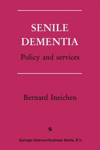 Könyv Senile Dementia Bernard Ineichen