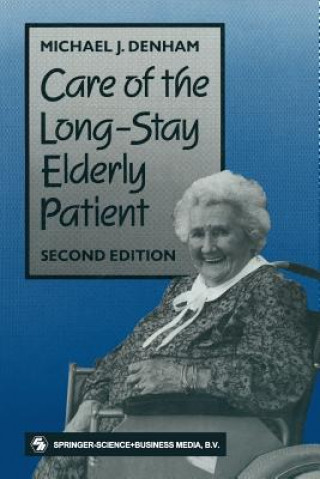 Książka Care of the Long-Stay Elderly Patient Michael J. Denham