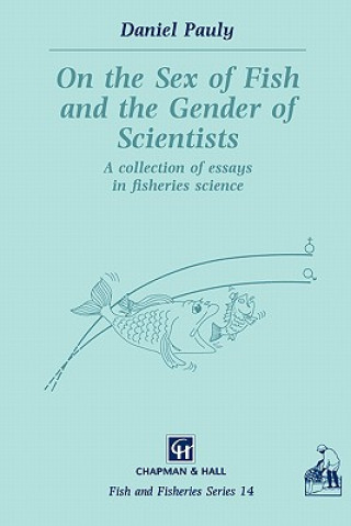 Kniha On the Sex of Fish and the Gender of Scientists D. Pauly