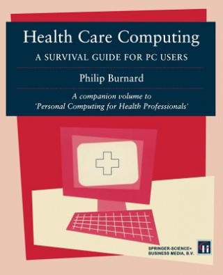 Knjiga Health Care Computing Philip Burnard