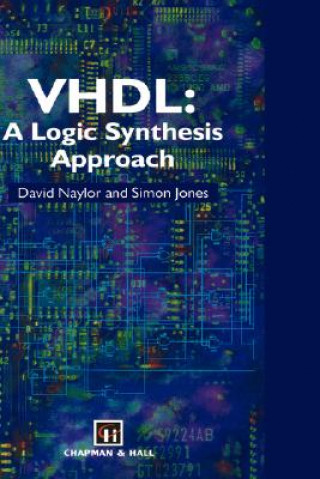 Kniha VHDL: A logic synthesis approach D. Naylor