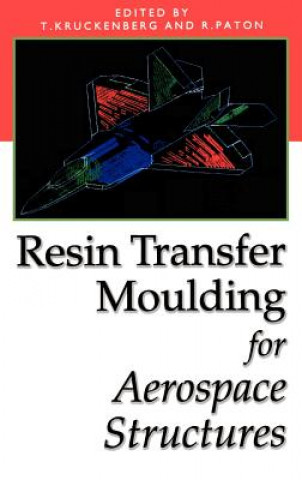 Kniha Resin Transfer Moulding for Aerospace Structures T. Kruckenberg