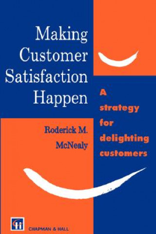 Libro Making Customer Satisfaction Happen R. M. McNealy