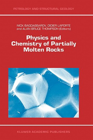 Kniha Physics and Chemistry of Partially Molten Rocks N. Bagdassarov