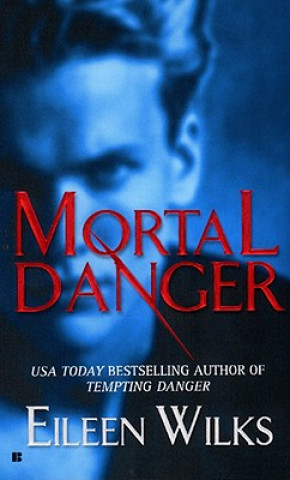 Könyv Mortal Danger. Wolf Shadow - Magische Versuchung, englische Ausgabe Eileen Wilks