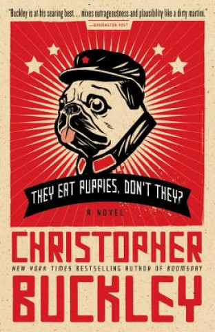 Carte They Eat Puppies, Don't They? Christopher Buckley