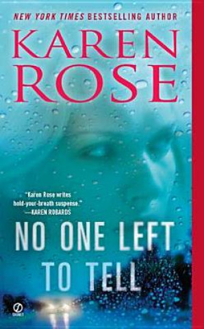 Kniha No One Left to Tell Karen Rose