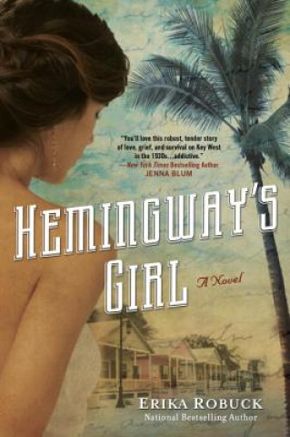 Kniha Hemingway's Girl Erika Robuck